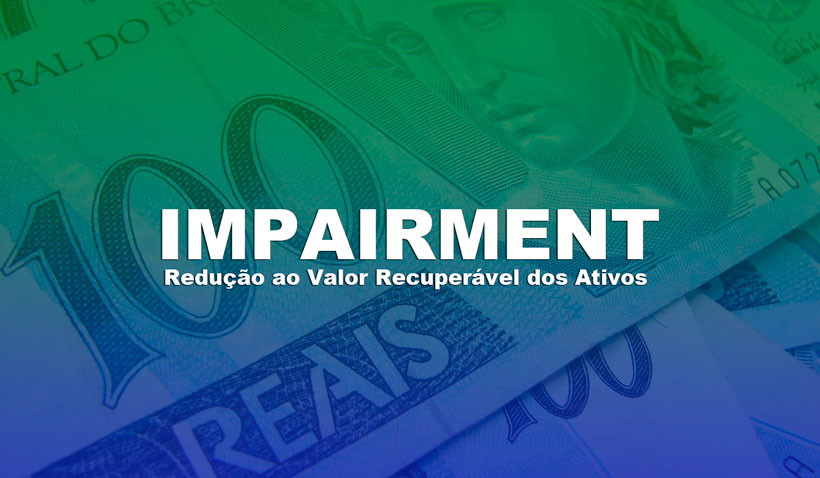 TESTE DE IMPAIRMENT – Nem todo Contador sabe fazer!